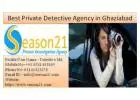 Best & Top Detective Services Agencies in Ghaziabad