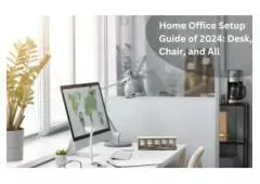 Home Office Setup Guide of 2024: Desk, Chair, and All